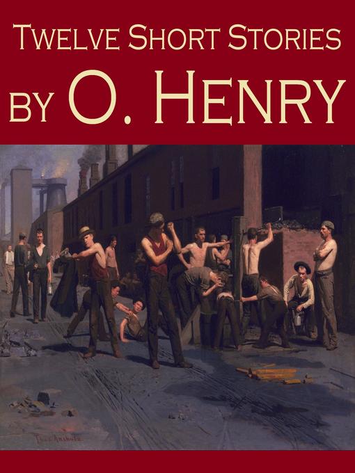 Title details for Twelve Short Stories by O. Henry by O. Henry - Available